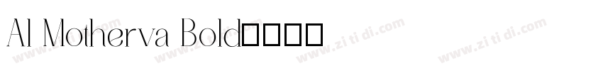 Al Motherva Bold字体转换